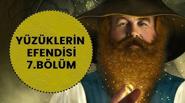 YÜZÜKLERİN EFENDİSİ-YÜZÜK KARDEŞLİĞİ 7. BÖLÜM - TOM BOMBADIL