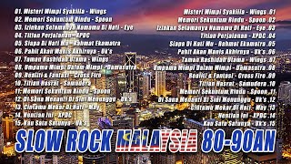 LAGU SLOW ROCK MALAYSIA 80-90AN - LAGU JIWANG 80AN DAN 90AN TERBAIK - KOLEKSI LAGU JIWANG LEGANDA