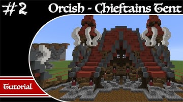 Minecraft Orcish Builds - Part 2 - Chieftains Tent Tutorial - How to Build an Orcish Chieftains Tent