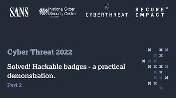 Solved! Cyber Threat 2022 hackable badges - A practical demonstration (Part 2)