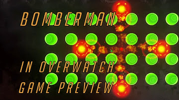 Overwatch Workshop: Bomberman Game Preview