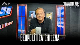 Ciudadano De A Pie - Geopolítica chilena