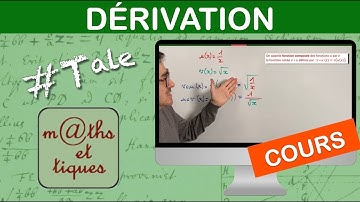 LE COURS : Dérivation - Terminale