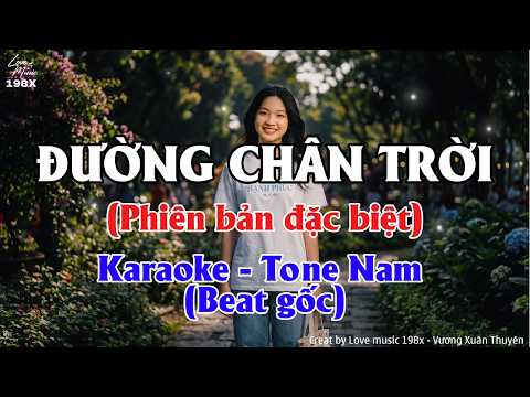 Karaoke Đường Chân Trời (Phiên bản đặc biệt) - Tone Nam beat Gốc | Bản phối Vương Xuân Thuyên