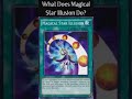 What Does Magical Star Illusion Do? (Yugioh Cards Explained for Easy Deck Building)
