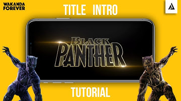 Black Panther title Intro || Pixellab || Kinemaster || Tutorial