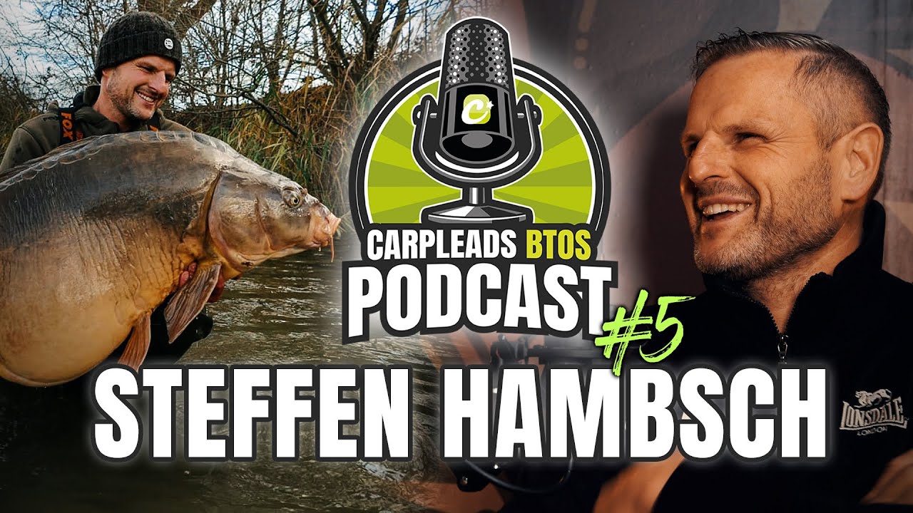 BTOS Podcast #5 - Steffen Hambsch  | Der Bigfish-Terminator im Interview #carpleads #karpfenangeln
