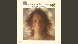 Video thumbnail of "Buzzy Linhart - The Time to Live Is Now"