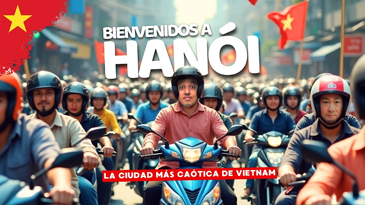 ¿Cómo vive la gente en este caos? Así es VIETNAM 🇻🇳 Qué hacer y ver en HANOI