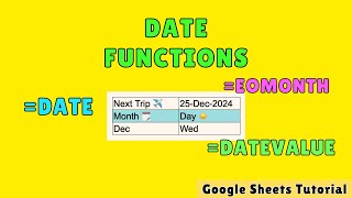 Google Sheets Tutorial - 5 - How to use DATE Formula in Google Sheets