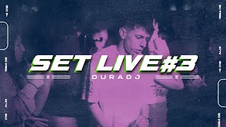 SET LIVE #3 | Dura DJ