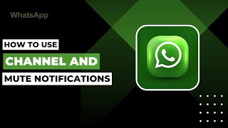 How To Use Channels And Mute Notifications In WhatsApp ! screenshot 5