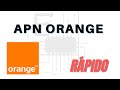 Apn orange internet datos moviles configurar