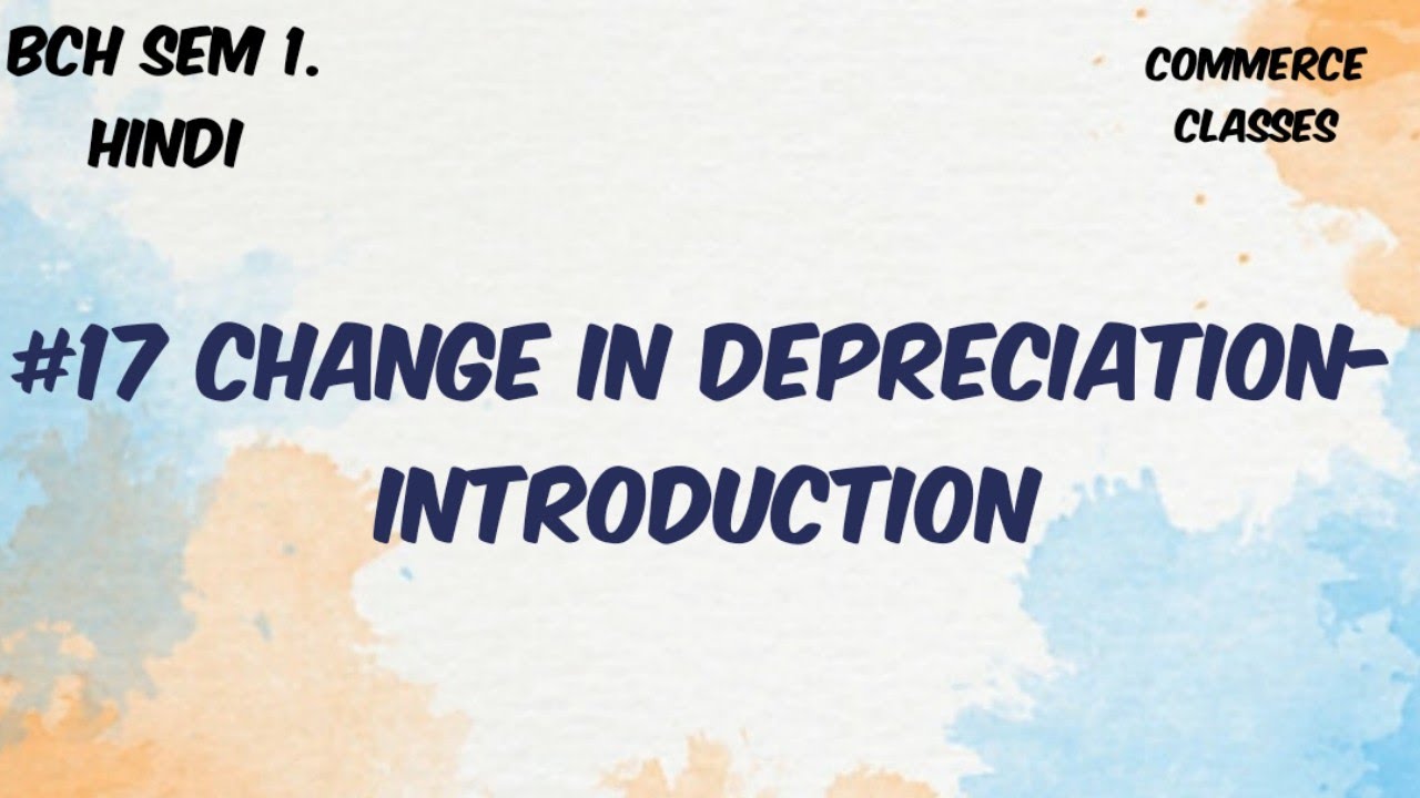 17 Accounting For Change In Depreciation Policy Financial Accounting 17-accounting-for-change-in-depreciation-policy-financial-accounting