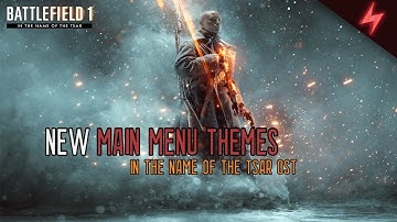 Battlefield 1 In The Name of The Tsar Main Menu Theme OST