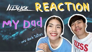 Reaction || My Dad - ILLSLICK