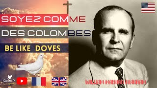 SOYEZ COMME DES COLOMBES | WILLIAM BRANHAM (ENG &amp; FR) | END TIME MESSAGE