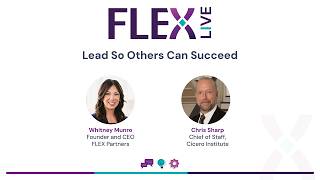 FLEX Live: Lead So Others Can Succeed