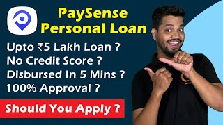 PaySense Personal Loan | Upto ₹5 Lakh Loan | No Credit Score Required | Documents, Eligibility