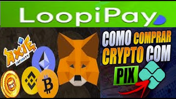 LOOPIPAY - Em menos de 30 Segundo Compre e Venda CryptoMoedas via PIX Para sua Carteira ou Exchange