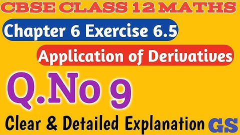Chapter 6 - Exercise 6.5 (Q.No 9) ||APPLICATION OF DERIVATIVES| CBSE Class 12 Maths in Tamil |NCERT