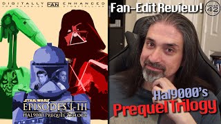 Fan-Edit Review Hal9000S Prequel Trilogy
