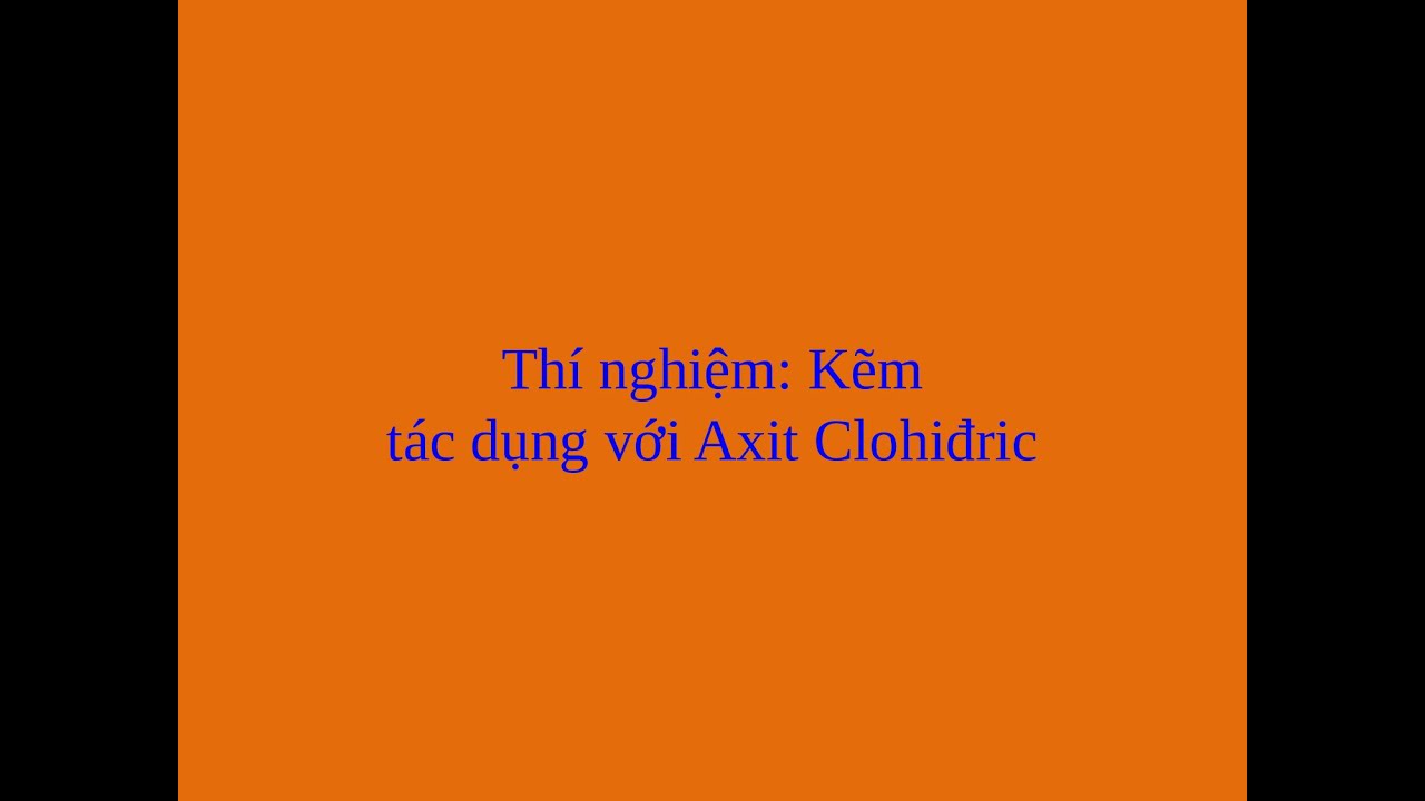 Thí nghiệm hóa học: Kẽm tác dụng với axit clohidric (Zn+HCl) - youtube
