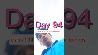 Day 94 class 10th 90% achieve journey #minivlog#studytips #studymotivation#cbseboard #class10thncert