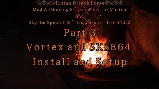 Part 3)  🌸Vortex and SKSE64 Install and Setup🌸 by Rising Dragon Forge Modding & Tutorials 126 views 3 months ago 8 minutes, 25 seconds