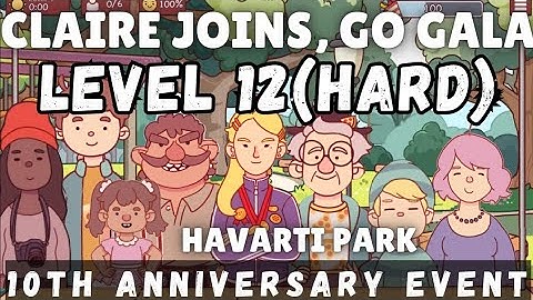 Level 12 (Hard) - Claire, Gala - Havrati Park | 10th Anniversary Event 2024 | Good Pizza Great Pizza