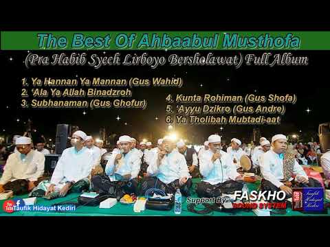 THE BEST SHOLAWAT OF AHBAABUL MUSTHOFA - SPESIAL LIRBOYO BERSHOLAWAT (FULL ALBUM)