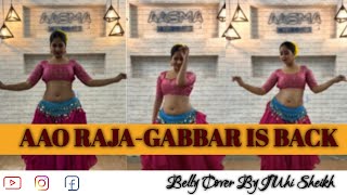 Aao Raja | Yo Yo Honey Singh | Gabbar is Back | Belly Dance Cover by Juhi Sheikh | Like |  Share ❤️
