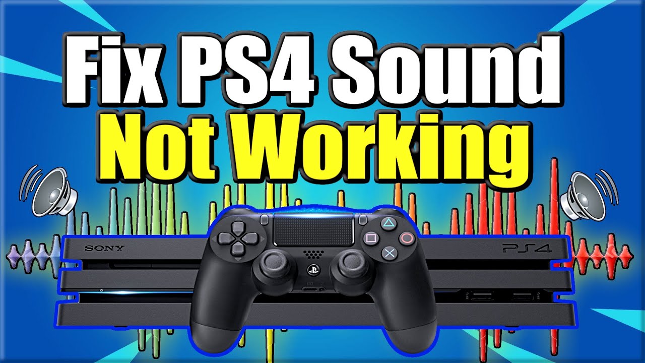 Rustik Investere Joke How to Fix PS4 Sound Not Working (5 Tips and More!) - YouTube