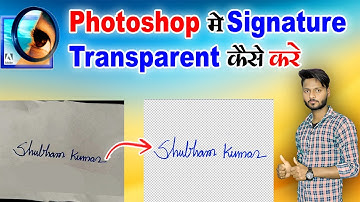 How to Make Signature Transparent in Photoshop? | Easy Way 🔥 Signature Background Remove