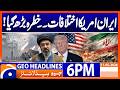 Geo News Headlines 6 PM | 11th May 2026