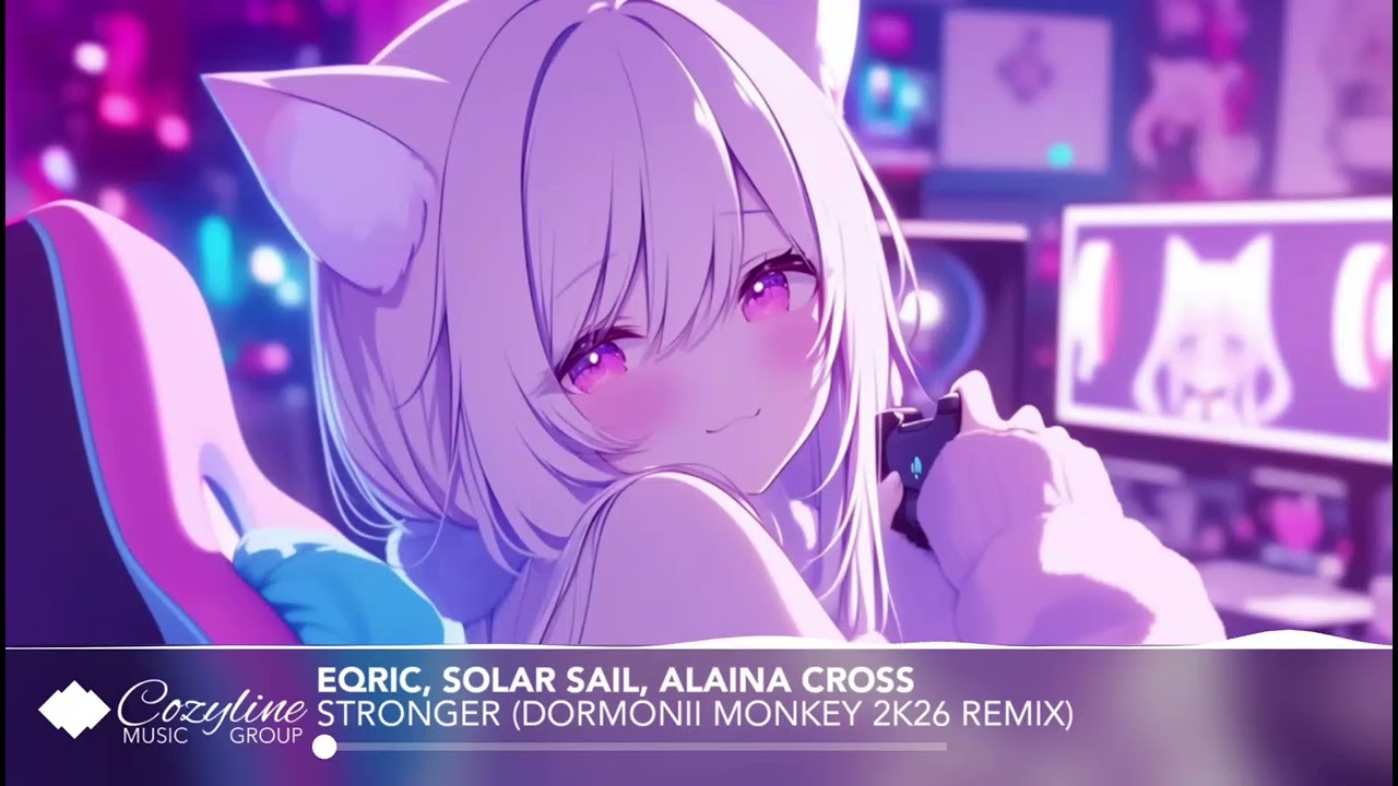 EQRIC, Solar Sail, Alaina Cross - Stronger (Dormonii Monkey 2K26 Remix) (Cozyline Label Release)