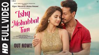 New Song 2026 | New Hindi Song | Ishq Mohabbat Tum | Tiger Shroff | Disha Patani | New Song