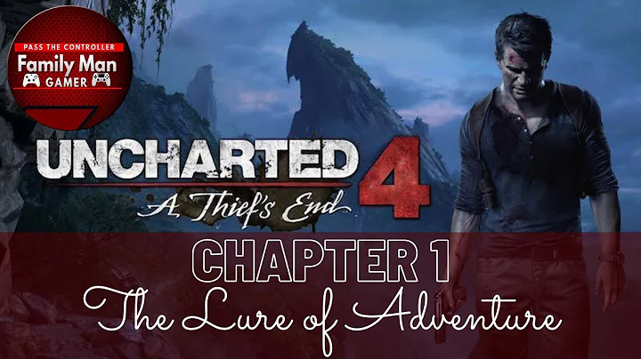 Uncharted 4 - A Thief's End Walkthrough - Chapter 1 - The Lure of Adventure - Playstation 4 Gameplay