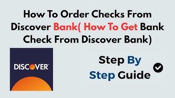 How To Order Checks From Discover Bank( How To Get Bank Check From Discover Bank)