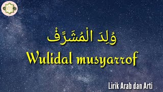 Sholawat Wulidal Musyarrof ~ Versi Terbang Rawisan || Lirik Arab Arti Hd