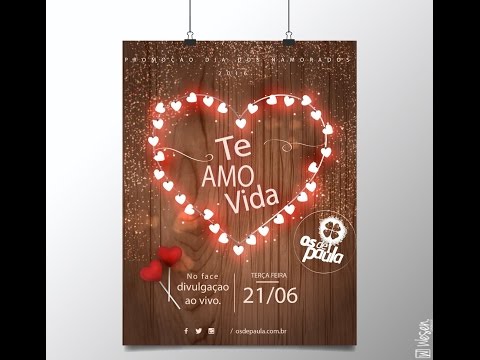 Os de Paula | Promoção dia dos namorados - TE AMO VIDA 2016