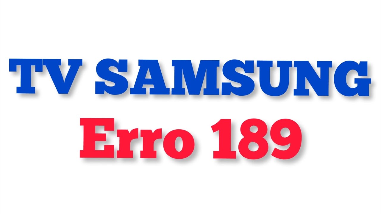 Erro 189 samsung