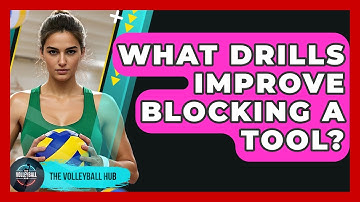What Drills Improve Blocking A Tool? - The Volleyball Hub
