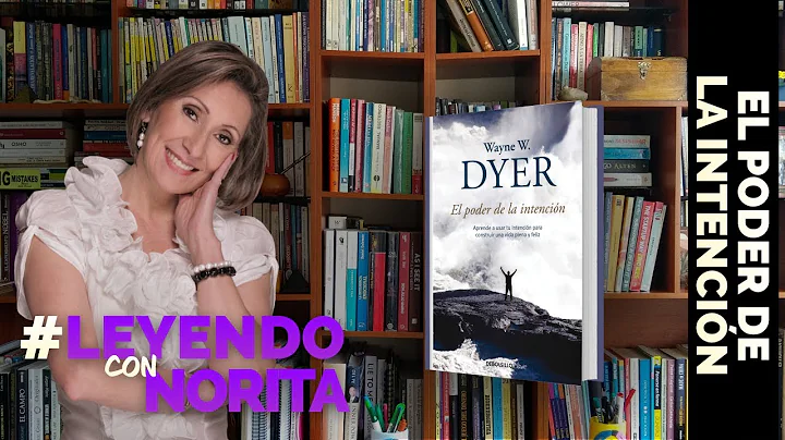 Leyendo con Norita: El Poder de la Intencin - Wayn...