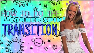 how to do the corner spin transition💞 video star✨