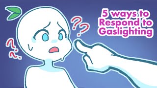 5 Ways to Respond to Gaslighting
