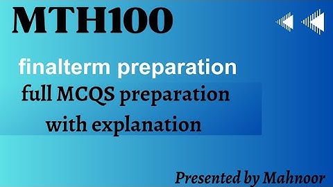 mth100 full mcqs preparation for  finalterm | by Mahnoor
