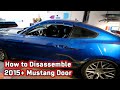 How to Disassemble 2015+ Mustang Door   Remove Side View Mirror, Door Handle, Door Panel, Speakers