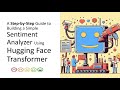 A Step-by-Step Guide to Building a Simple Sentiment Analyzer Using Hugging Face Transformer