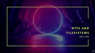 Windows filesystem and NTFS Deep Dive